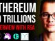 ETHEREUM TO TRILLIONS?! PoS vs Defi, Flash Loans, Kyber, ProgPow - Ryan Adams Interview
