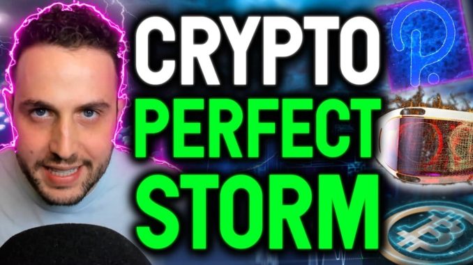 CRYPTO PERFECT STORM IS NOW!! Best opportunities are in sight