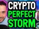 CRYPTO PERFECT STORM IS NOW!! Best opportunities are in sight