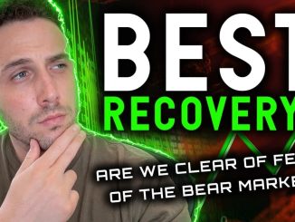 BEST RECOVERY? ARE WE CLEAR OF FEARS OF THE BEAR MARKET