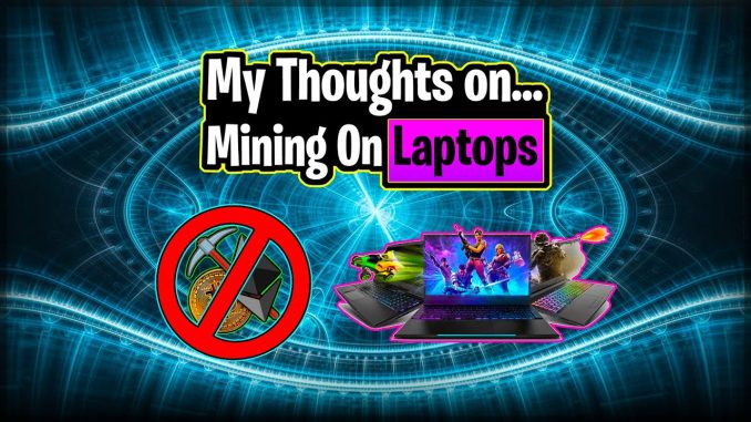 Bitcoin Mining On Laptops | Crypto Thoughts