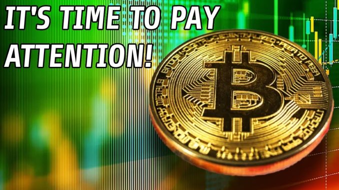 Bitcoin | 3 Reasons Why It's Time To Pay Attention