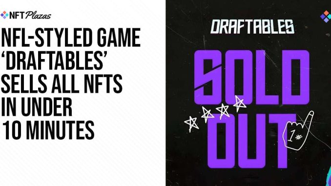 NFL-Styled Game 'Draftables' Sells All NFTs in Under 10 Minutes