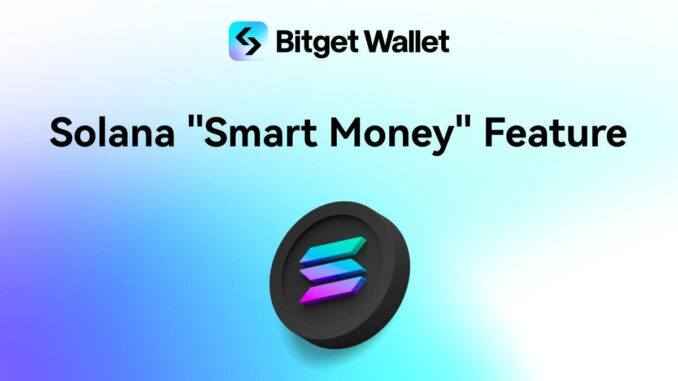 Bitget Wallet Launches Smart Money Feature for Solana, Introduces Cross-Chain Transactions