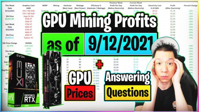 GPU Mining Profits as of 9/12/21 | GPU Prices | Answering Questions