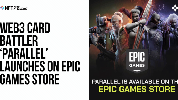 Web3 Card Battler ‘Parallel’ Launches on Epic Games Store