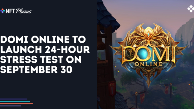 Domi Online to Launch 24-Hour Stress Test on September 30