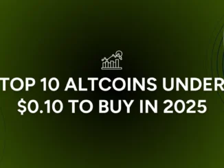 TOP 10 Altcoins Under 0.10 to Buy in 2025